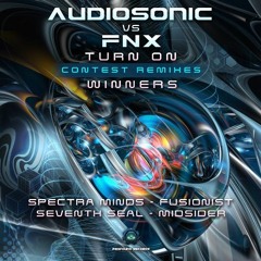 Audiosonic & FNX - Turn On (Spectra Minds Remix)