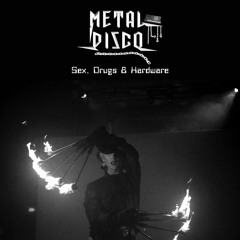 METAL DISCO - Sex Drugs & Hardware