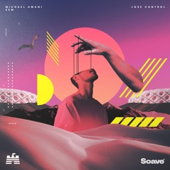 Michael Amani & SEM - Lose Control