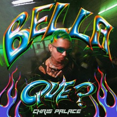 Chris Palace - Bella Que? (DJ Chip Break Intro) - Clean - 107 BPM