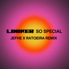 Liniker - So Special (JEFHE X RATOEIRA REMIX)