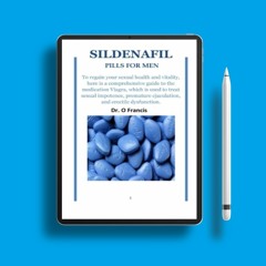 SILDENAFIL PILLS FOR MEN: To regain your sexual health and vitality, here is a comprehensive gu