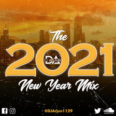 The 2021 New Year Mix- DJ Arjun