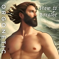How to Breathe