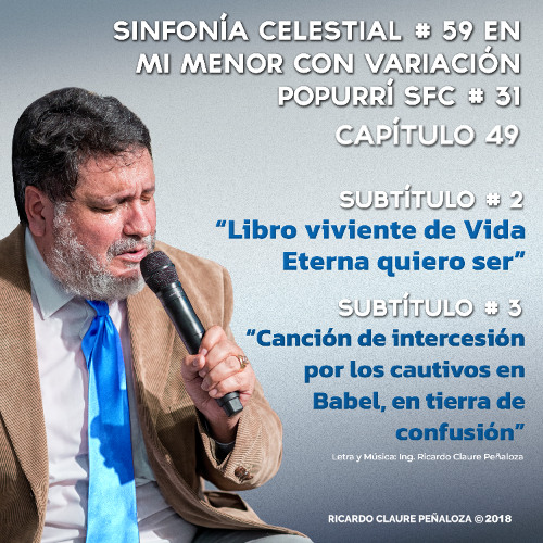 Libro viviente de Vida Eterna quiero ser- Canción de intercesión por  los cautivos en Babel, en tierra de confusión