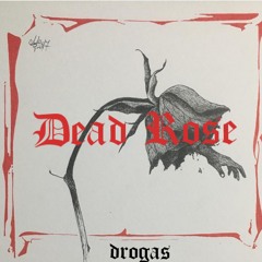 ༪Dead Rose枯萎™༣ (Prod. Yunny Goldz)