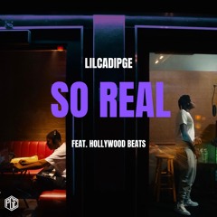 So Real (Feat. Hollywood Beats