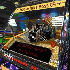 House Juke Boss #09 - DJ Brian Reset - THX Records - 20250221