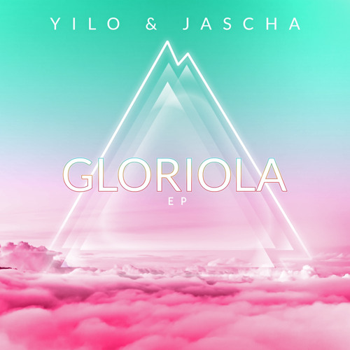 Yilo & Jascha - Gloriola [Snippet]