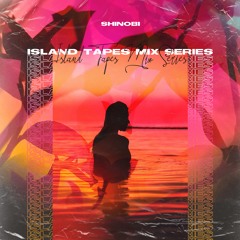 DJ Shinobi: Island Tapes - Live Mix Series