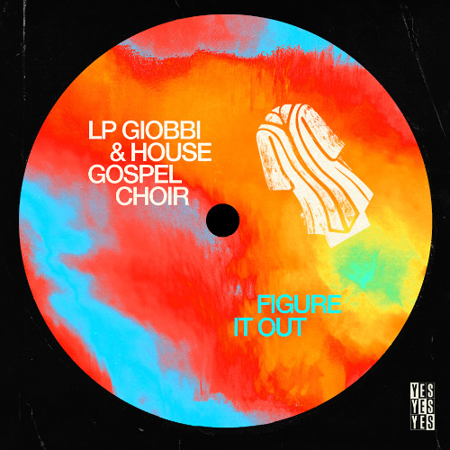 LP Giobbi, House Gospel Choir - Figure It Out