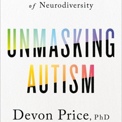 PDF✔read❤online Unmasking Autism: Discovering the New Faces of Neurodiversity