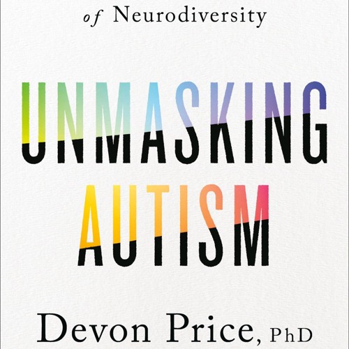 PDF✔read❤online Unmasking Autism: Discovering the New Faces of Neurodiversity
