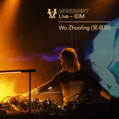 Stream MNMT Live : Wu Zhuoling 吴卓玲 by MONUMENT | Listen online