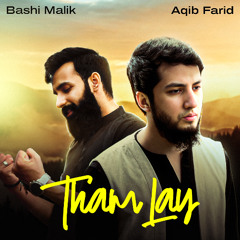Tham Lay Vocals & Duff Only | Aqib Farid & Bashi Malik