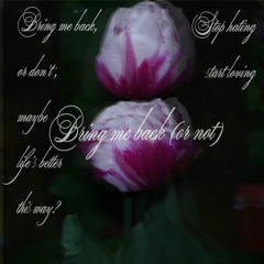 Bring me Back (or not)