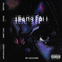 Tears Fall [ By @Acccrd ]