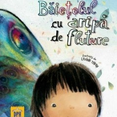 Băiețelul cu aripă de fluture, autor Ioana Chicet-Macoveiciuc (ed. DPH)