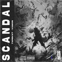 TXPBVXT X VXMVN - SCANDAL