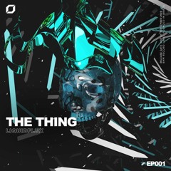 LiquidFlux - The Thing (OUT NOW!)