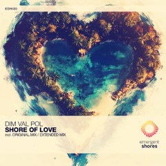 Dim Val Pol - Shore of Love (Original Mix) [ESH489]