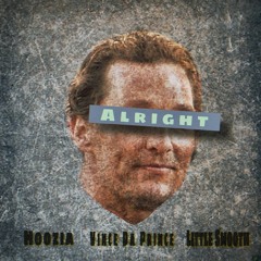 Alright by Hoozia Feat Little Smooth & Vince Da Prince