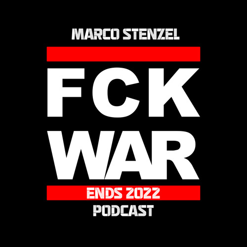 Marco Stenzel - FUCK WAR - ENDS 2022