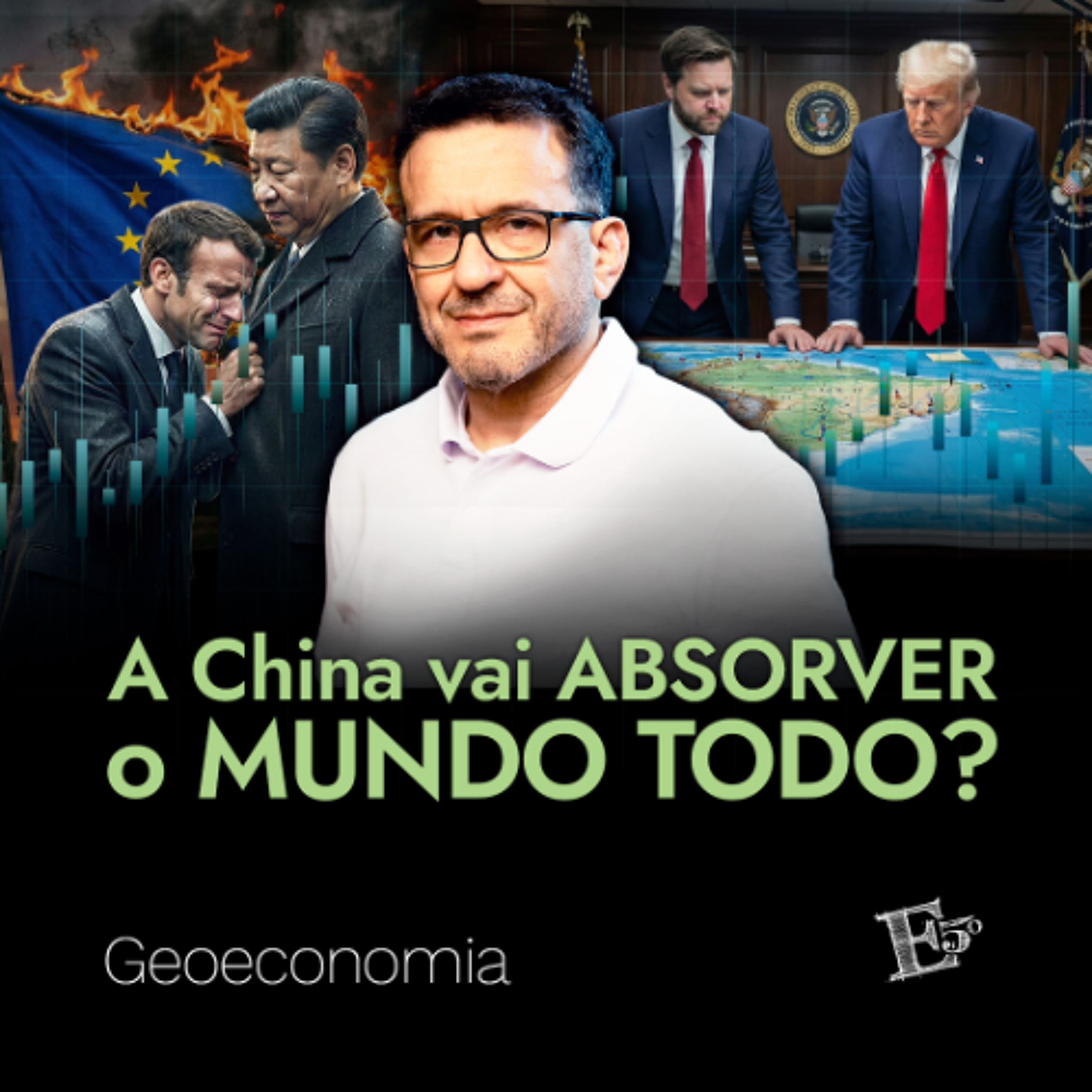 A China vai ABSORVER o MUNDO TODO? | GEOECONOMIA - Ep. 72 episode artwork