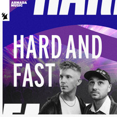 Hard And Fast | Armada Music