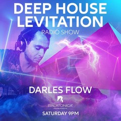 Darles Flow - Balatonica Deep House Levitation Vol. 47