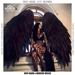 Hiss Band, Marcus Dielen - Angel Dust [DeepHouseCity Records]