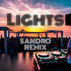 Lights (SANDRO Remix) - Afro House