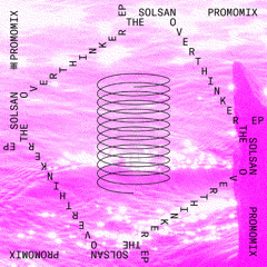 The Overthinker - EP Promomix by Solsan
