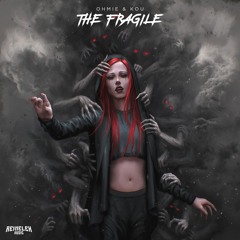 Ohmie & KOU - The Fragile (Instrumental)