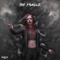 Ohmie & KOU - The Fragile