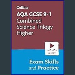 [READ] ⚡ Collins GCSE Science 9-1 ― AQA GCSE 9-1 COMBINED SCIENCE TRILOGY HIGHER EXAM SKI: Interle