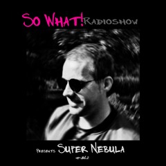 So What Radioshow 362/Super Nebula