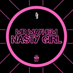 Mr Mayhem - Nasty Girl