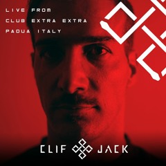 Clif Jack Live From ExtraExtra - Padua, Italy [03:00amTo04:30am] 21I10I23