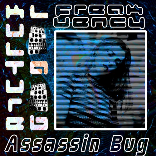 FREAKUENCY: Day 4 - Assassin Bug