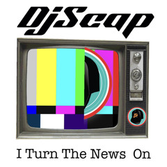 I TURN THE NEWS ON