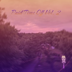 Paid Time Off Vol. 2