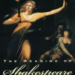 kindle The Meaning of Shakespeare (Volume 2)
