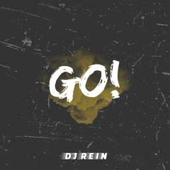 DJ Rein - "GO"