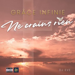 Grâce infinie - Ne Crains Rien