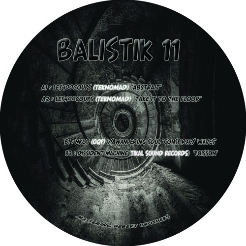 A2-  LES400COUPS - TAKE IT TO THE FLOOR (BALISTIK 11)