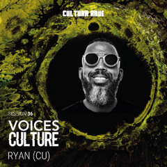 Voices Of Culture 36 - Ryan (CU)