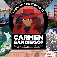 FREE EBOOK 📭 Where In The World Is Carmen Sandiego?: With Fun Facts, Cool Maps, and