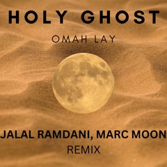 Omah Lay - Holy Ghost (Jalal Ramdani & Marc Moon Remix)