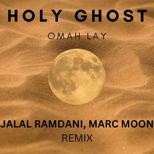 Omah Lay - Holy Ghost (Jalal Ramdani & Marc Moon Remix)
